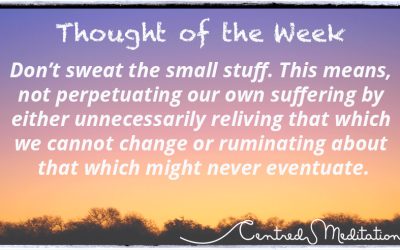 How Not to Sweat the Small Stuff
