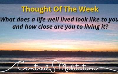 Living A Life Well Lived